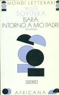 Isarà: intorno a mio padre. Un viaggio