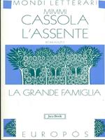 L'assente. La grande famiglia. Vol. 1