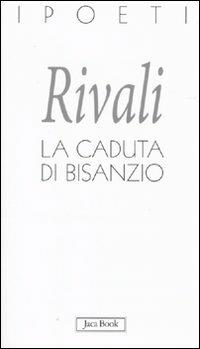La caduta di Bisanzio - Alessandro Rivali - copertina