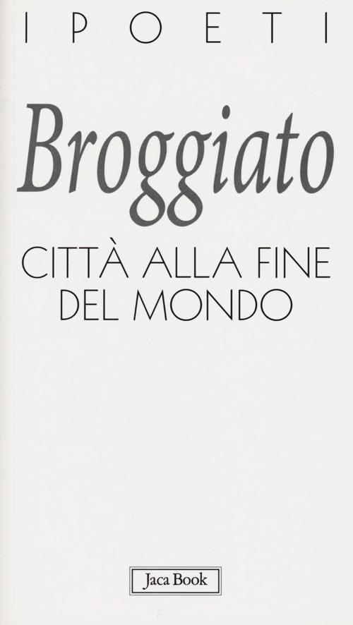 Città alla fine del mondo - Tiziano Broggiato - copertina
