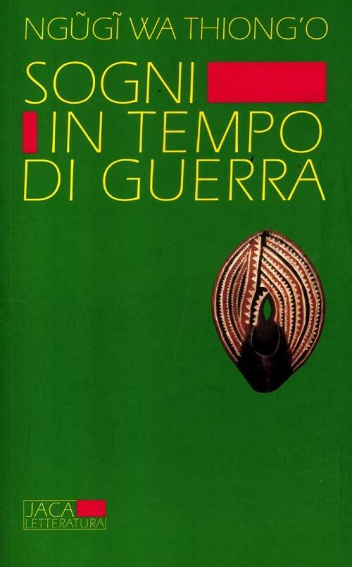 Sogni in tempo di guerra - Thiong'o Ngugi Wa - copertina