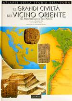 Le grandi civiltà del vicino Oriente, del Mediterraneo e dell'Africa