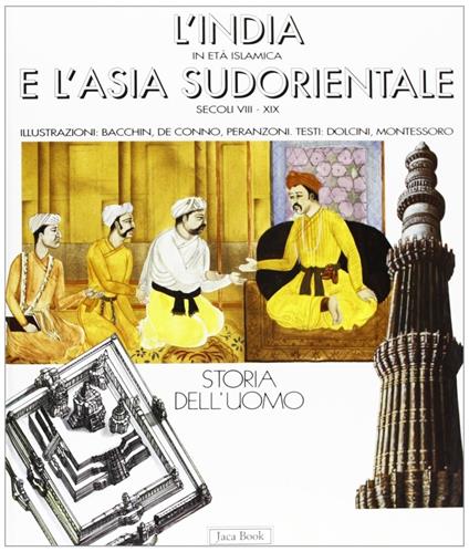 L'India in età islamica e l'Asia sud orientale (secoli VIII-XIX) - Donatella Dolcini,Francesco Montessoro - copertina