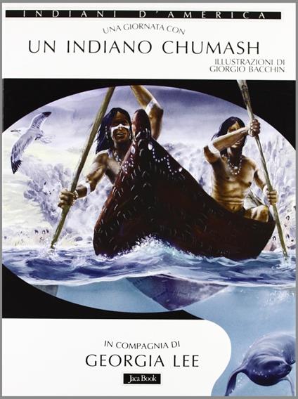 Una giornata con... Un indiano chumash in compagnia di Georgia Lee - Georgia Lee - copertina