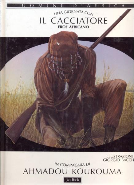 Una giornata con... Il cacciatore eroe africano in compagnia di Ahmadou Kourouma - Ahmadou Kourouma - copertina