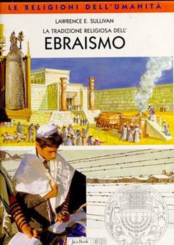 Libro La tradizione religiosa dell'ebraismo Lawrence E. Sullivan