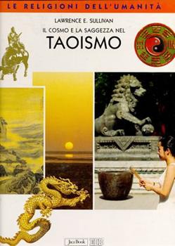 Libro Il cosmo e la saggezza nel taoismo Lawrence E. Sullivan