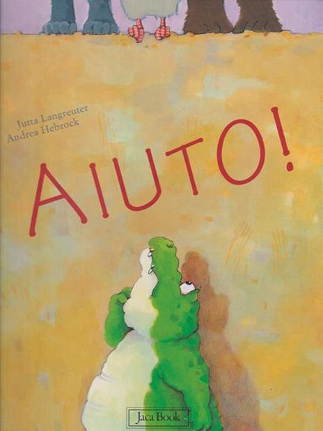 Aiuto! Ediz. illustrata - Jutta Langreuter - copertina