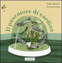 Il pescatore di sardine - Didier Mounié,Katjia Enseling - copertina