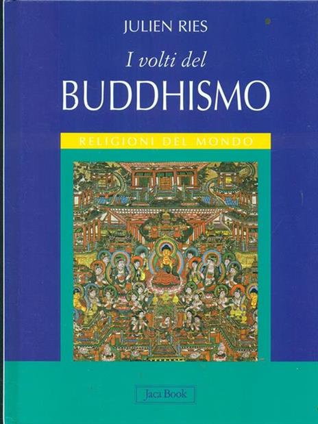 I volti del buddhismo. Ediz. illustrata - Julien Ries - 3