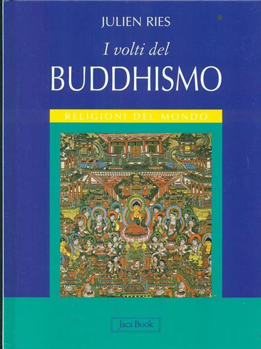 I volti del buddhismo. Ediz. illustrata - Julien Ries - 5