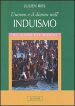 L' uomo e il divino nell'induismo. Ediz. illustrata