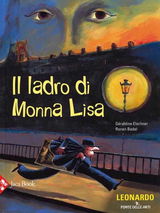 Il ladro di Monna Lisa - Géraldine Elschner,Ronan Badel - copertina