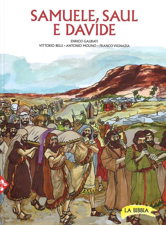 Samuele, Saul e Davide. Ediz. a colori - Enrico Galbiati,Vittorio Belli,Antonio Molino - copertina