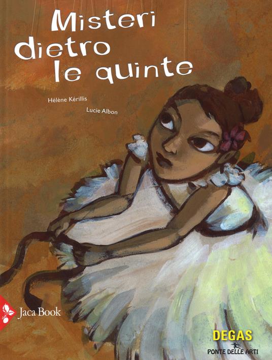 Misteri dietro le quinte. Ediz. a colori - Hélène Kérillis,Lucie Albon - copertina