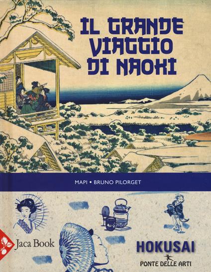 Il grande viaggio di Naochi - Bruno Pilorget,Mapi - copertina