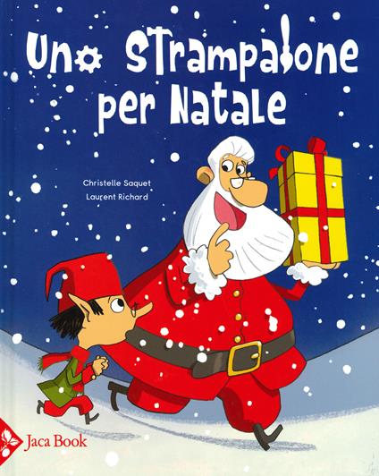 Uno strampalone per Natale - Christelle Saquet,Laurent Richard - copertina