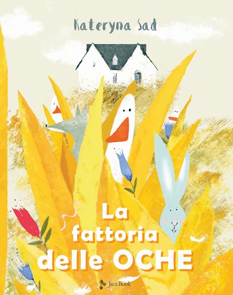 La fattoria delle oche. Ediz. a colori - Kateryna Sad - copertina