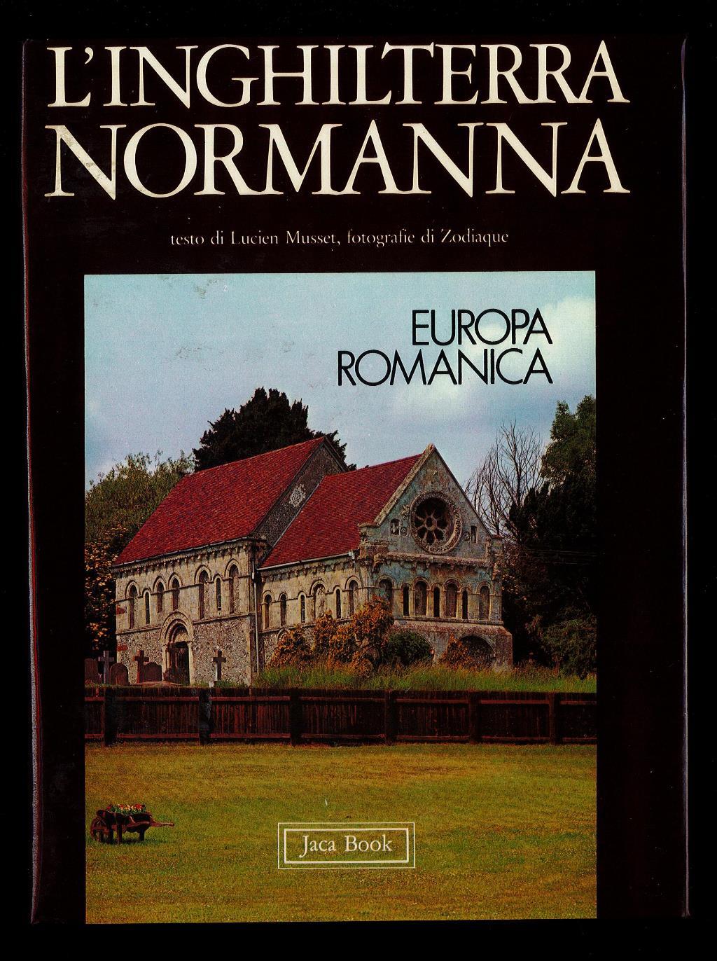 Europa romanica. Vol. 7: L'inghilterra normanna
