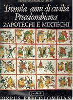Tremila anni di civiltà precolombiana: zapotechi e mixtechi