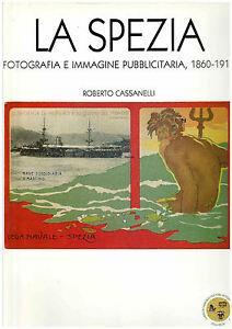 La Spezia. Fotografia e immagine pubblicitaria 1860-1915 - 2
