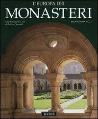 L'Europa dei monasteri. Architettura, arte e storia - Bernhard Schütz - copertina