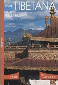 L' arte tibetana. Ediz. illustrata - Gilles Béguin - 2