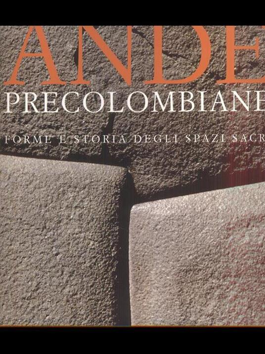 Ande precolombiane. Forme e storia degli spazi sacri. Ediz. illustrata - Adine Gavazzi - copertina