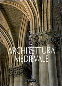 Arte e architettura medievale. Ediz. illustrata - copertina
