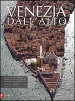 Venezia dall'alto. Ediz. illustrata