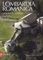 Lombardia romanica. Ediz. a colori. Vol. 1: I grandi cantieri.