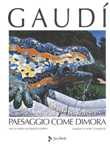 Gaudí. Paesaggio come dimora