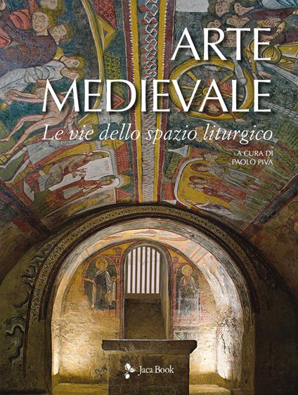 Arte medievale. Le vie dello spazio liturgico - copertina
