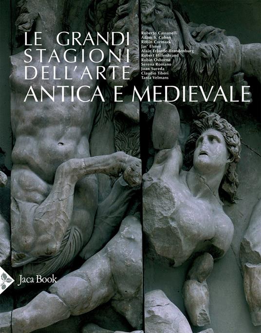 Le grandi stagioni dell'arte antica e medievale. Ediz. a colori - copertina