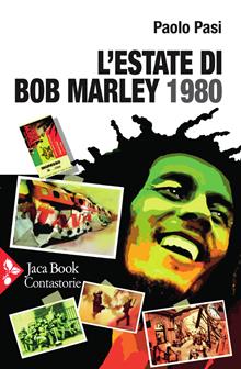 L'estate di Bob Marley. 1980