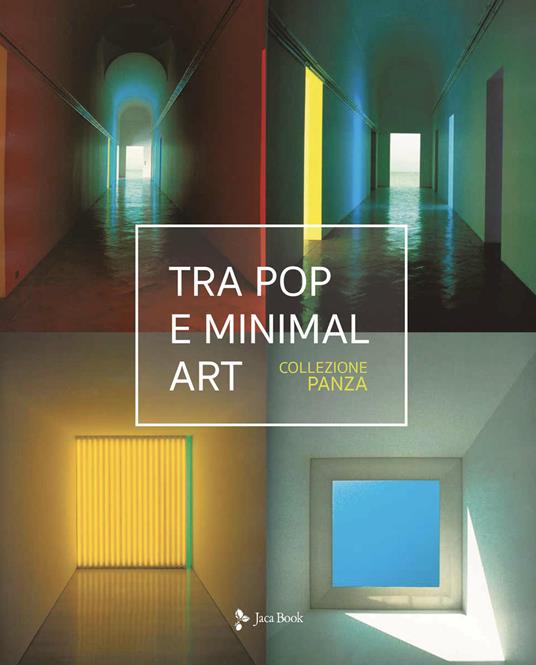 Tra pop e minimal art. Ediz. a colori - Giuseppe Panza - copertina