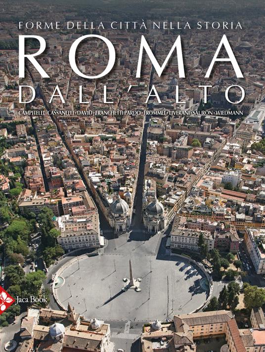 Roma dall'alto. Forme della città nella storia. Ediz. a colori - copertina