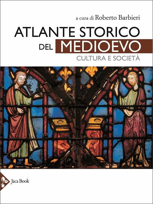 Atlante storico del Medioevo. Cultura e società. Ediz. a colori - copertina