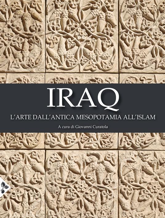 Iraq. L'arte dall'antica Mesopotamia all'Islam. Ediz. a colori - copertina