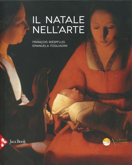 Il Natale nell'arte. Ediz. a colori - François Bœspflug,Emanuela Fogliadini - copertina