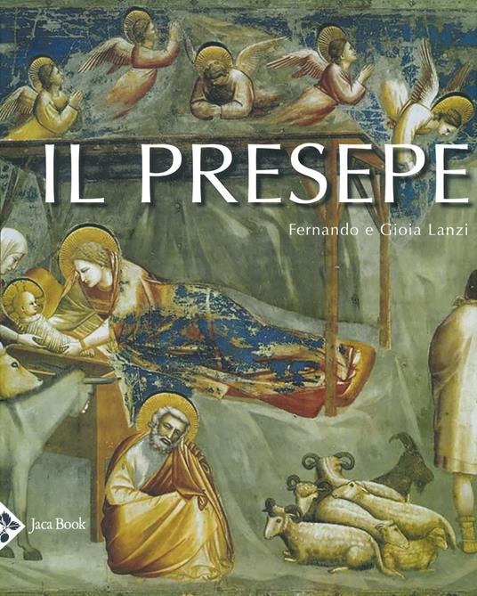 Il presepe. Ediz. a colori - Fernando Lanzi,Gioia Lanzi - copertina