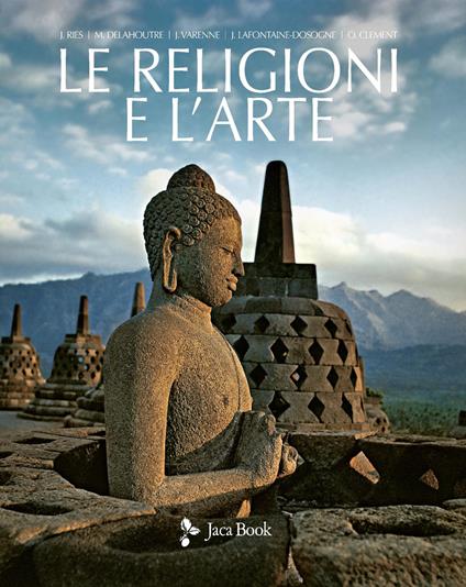 Le religioni e l'arte - Julien Ries,Michel Delahoutre,Jean Varenne - copertina