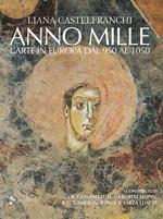 Anno mille. L'arte in Europa dal 950 al 1050. Ediz. a colori