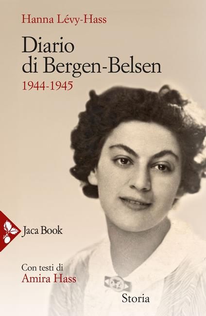 Diario di Bergen-Belsen 1944-1945 - Hanna Lévy-Hass,Cristiana Cavagna,Amedeo Rossi,Amira Hass - ebook