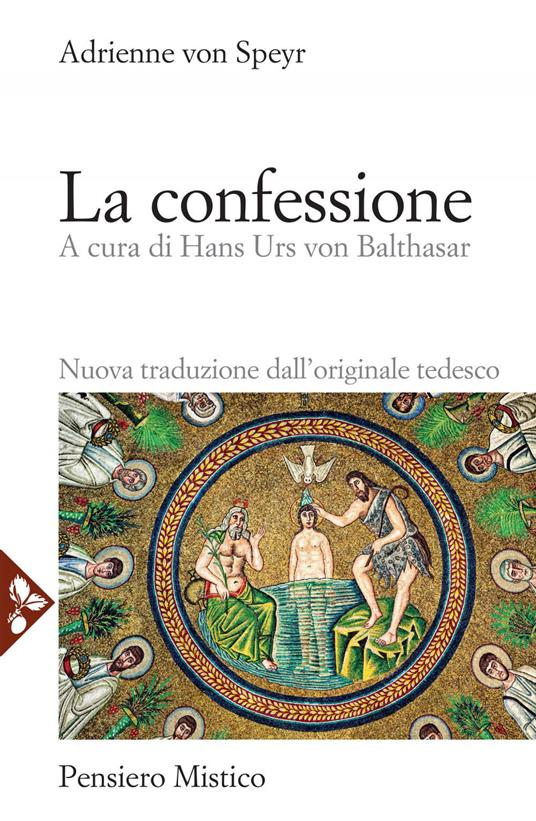 La confessione - Adrienne von Speyr,Hans Urs von Balthasar,Daniele Emanuele Grasso - ebook