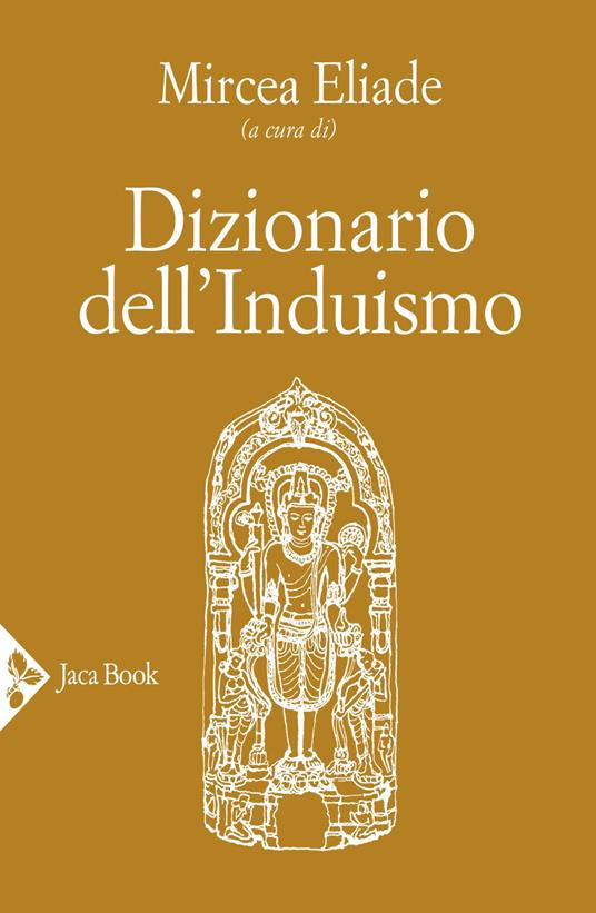 Dizionario dell'induismo - Mircea Eliade - ebook