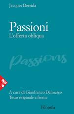 Passioni. L'offerta obliqua. Testo originale a fronte