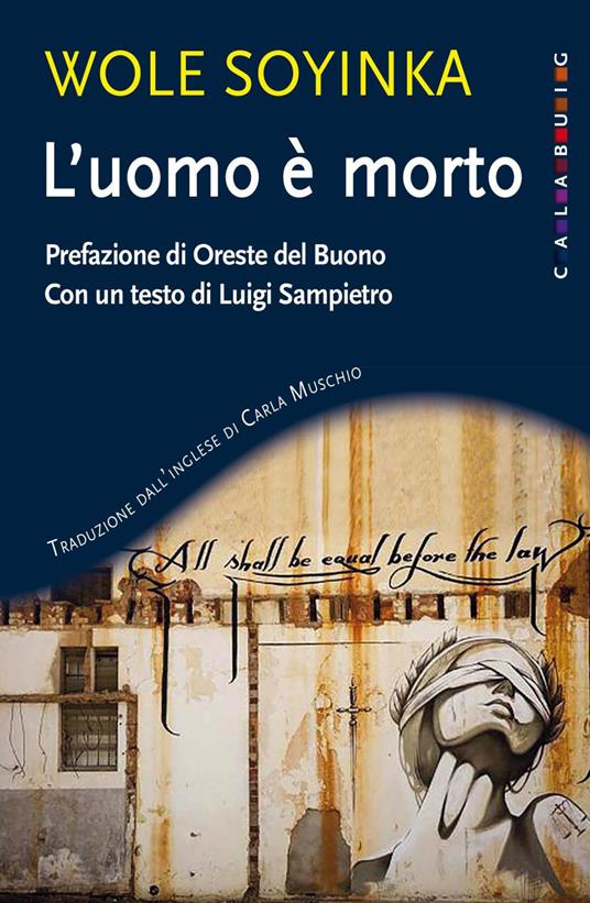 L' uomo è morto - Wole Soyinka,Carla Muschio - ebook