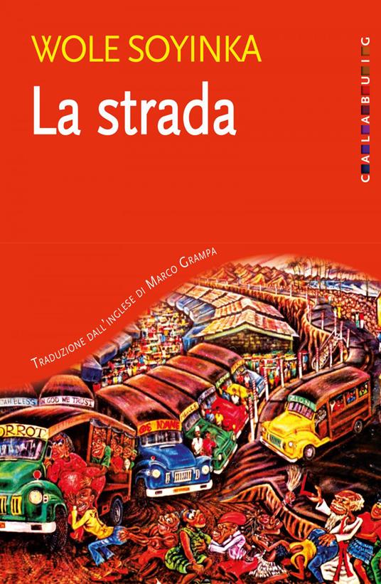La strada - Wole Soyinka,Marco Grampa - ebook
