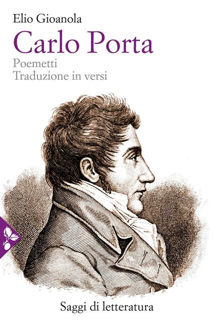 Carlo Porta. Poemetti. Traduzione in versi - Elio Gioanola - ebook